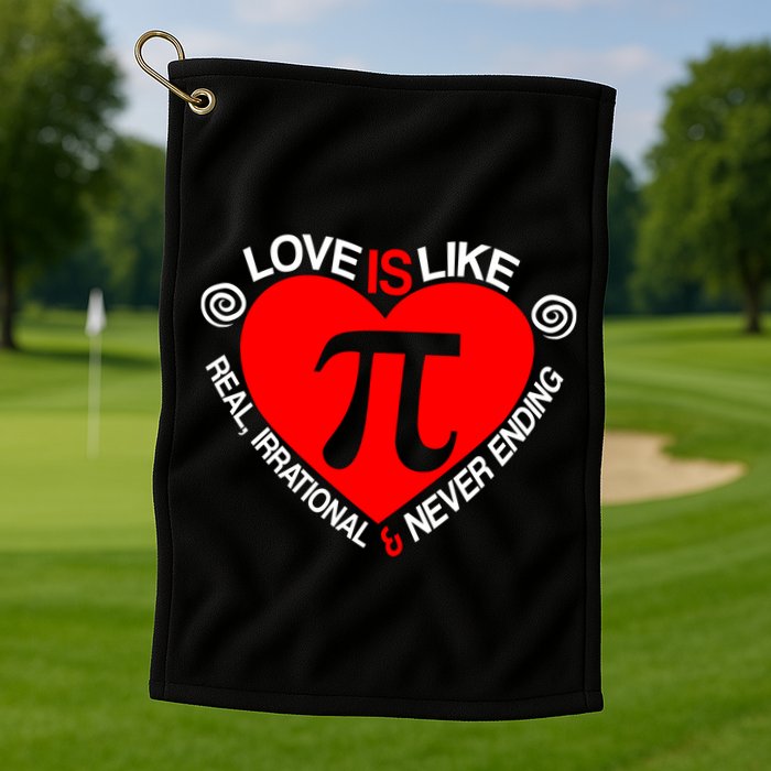 Love Is Like Pi Valentines Golf Towel