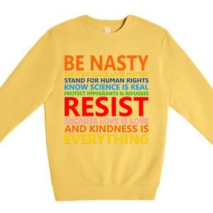 Love Is Love Kindness Is Everything Be Nasty Resist Protest Premium Crewneck Sweatshirt