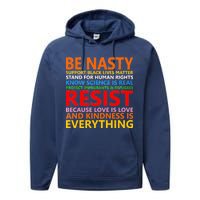 Love Is Love Kindness Is Everything Be Nasty Resist Protest Performance Fleece Hoodie