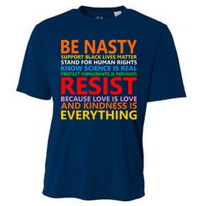 Love Is Love Kindness Is Everything Be Nasty Resist Protest Cooling Performance Crew T-Shirt