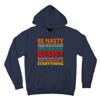 Love Is Love Kindness Is Everything Be Nasty Resist Protest Hoodie