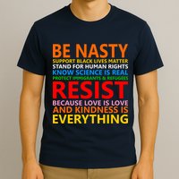 Love Is Love Kindness Is Everything Be Nasty Resist Protest T-Shirt
