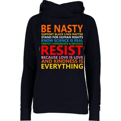 Love Is Love Kindness Is Everything Be Nasty Resist Protest Womens Funnel Neck Pullover Hood