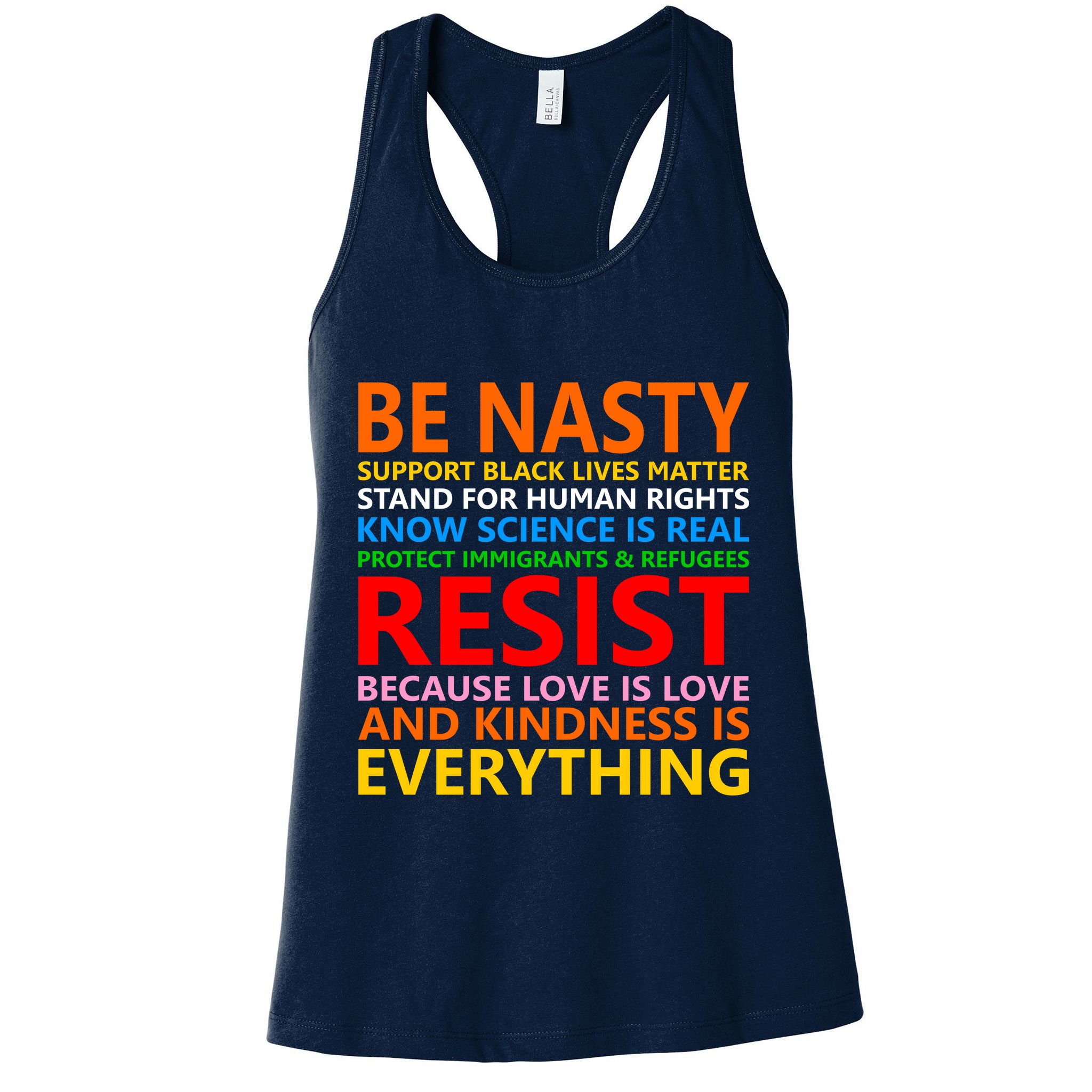 Love Is Love Kindness Is Everything Be Nasty Resist Protest Womens Tank Top