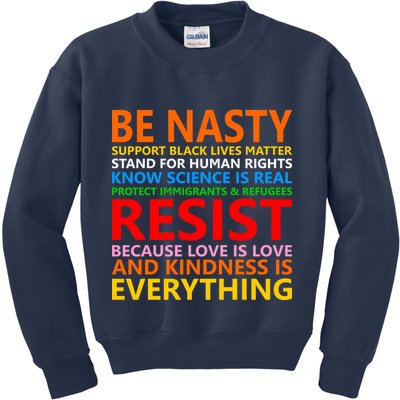 Love Is Love Kindness Is Everything Be Nasty Resist Protest Kids Sweatshirt