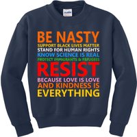 Love Is Love Kindness Is Everything Be Nasty Resist Protest Kids Sweatshirt