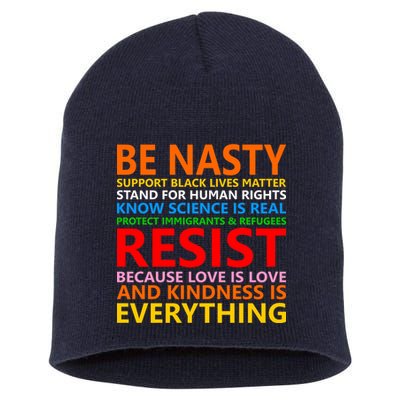 Love Is Love Kindness Is Everything Be Nasty Resist Protest Short Acrylic Beanie