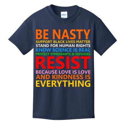 Love Is Love Kindness Is Everything Be Nasty Resist Protest Kids T-Shirt