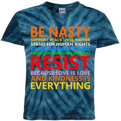 Love Is Love Kindness Is Everything Be Nasty Resist Protest Kids Tie-Dye T-Shirt