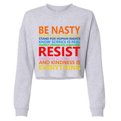 Love Is Love Kindness Is Everything Be Nasty Resist Protest Cropped Pullover Crew