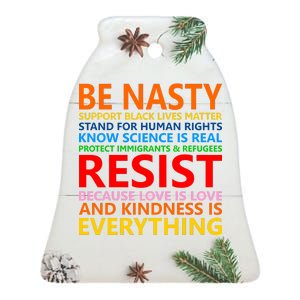 Love Is Love Kindness Is Everything Be Nasty Resist Protest Ceramic Bell Ornament