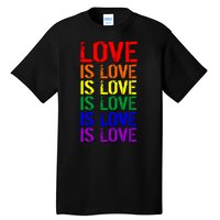 Love Is Love Rainbow Colors Tall T-Shirt