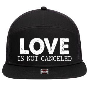 Love Is Not Canceled 7 Panel Mesh Trucker Snapback Hat