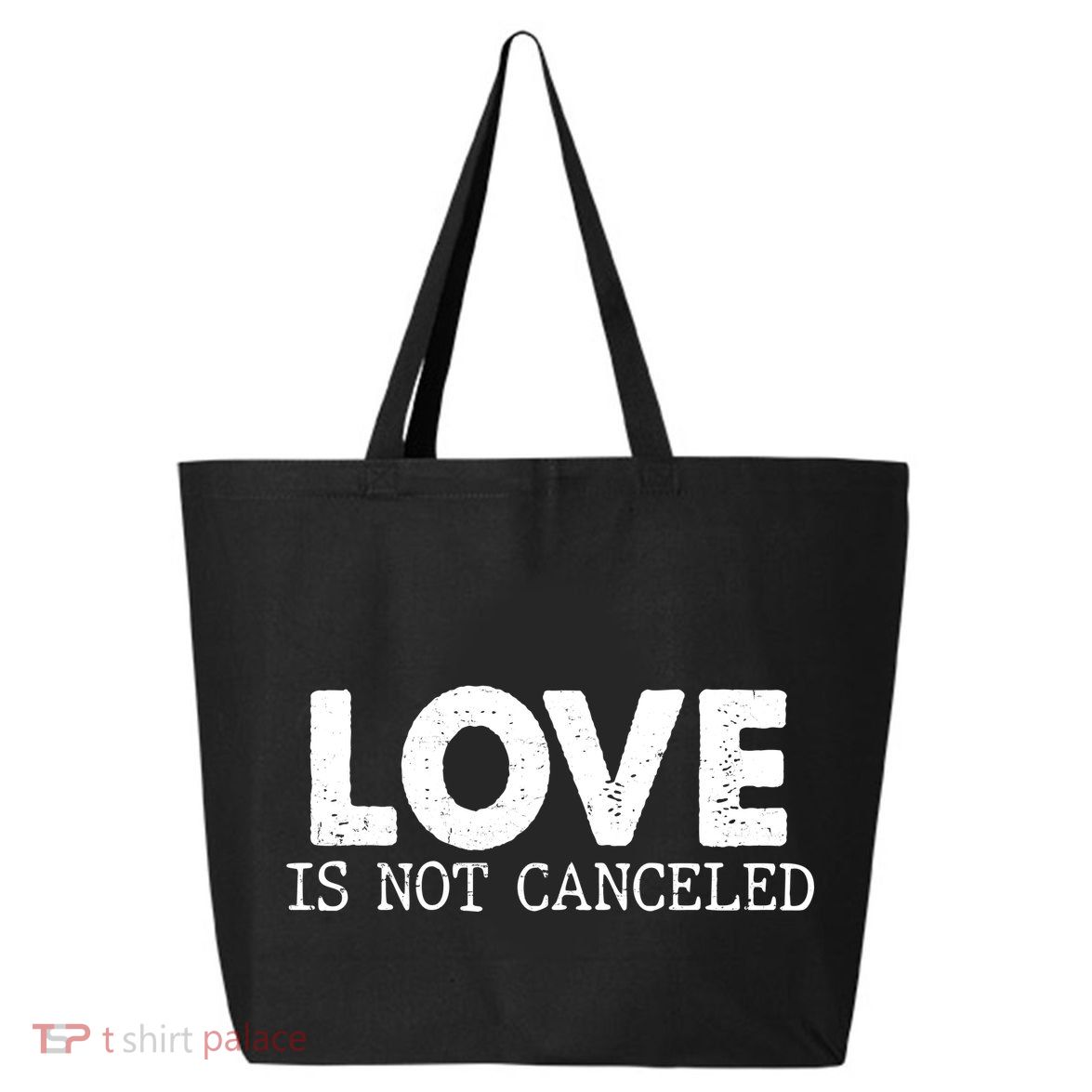 Love Is Not Canceled 25L Jumbo Tote