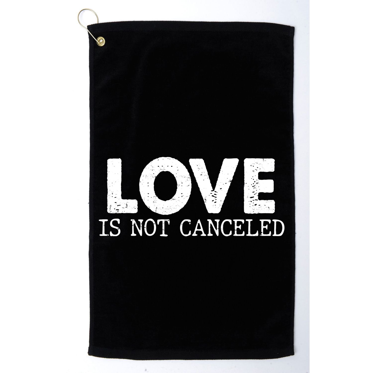 Love Is Not Canceled Golf Towel