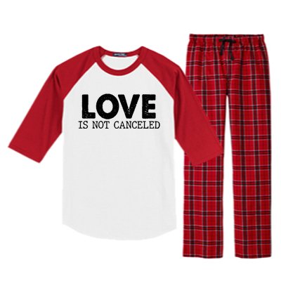 Love Is Not Canceled Raglan Sleeve Pajama Set