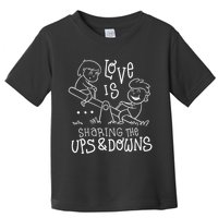 Love Is Sharing The Ups And Downs Toddler T-Shirt