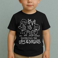 Love Is Sharing The Ups And Downs Toddler T-Shirt