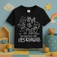 Love Is Sharing The Ups And Downs Toddler T-Shirt