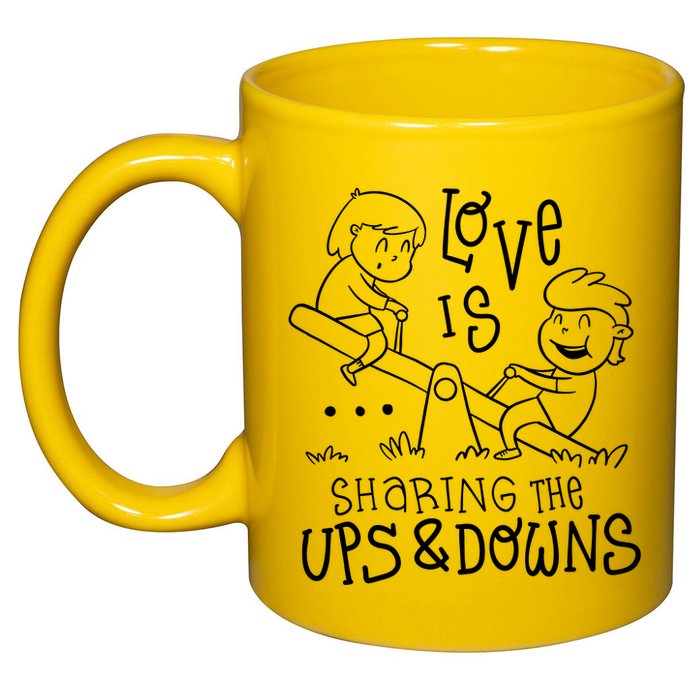 Love Is Sharing The Ups And Downs 11oz C Handle Ceramic Mug