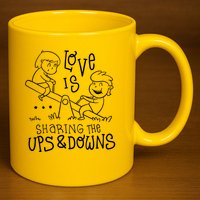 Love Is Sharing The Ups And Downs 11oz C Handle Ceramic Mug