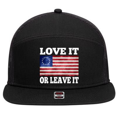 Love It Or Leave It Betsy Ross Flag 7 Panel Mesh Trucker Snapback Hat