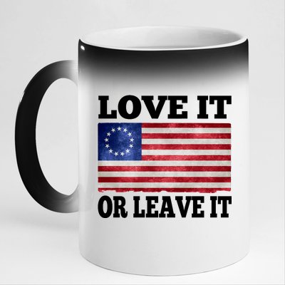 Love It Or Leave It Betsy Ross Flag 11oz Black Color Changing Mug