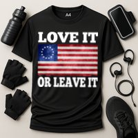 Love It Or Leave It Betsy Ross Flag Performance Shirt