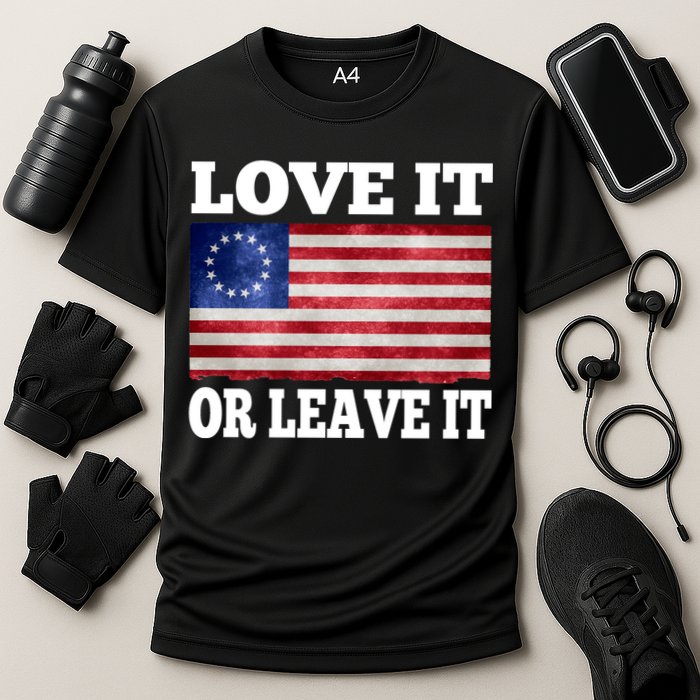Love It Or Leave It Betsy Ross Flag Performance Shirt