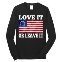 Love It Or Leave It Betsy Ross Flag Long Sleeve Shirt