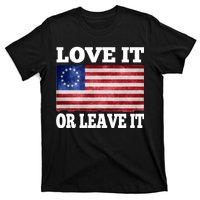 Love It Or Leave It Betsy Ross Flag T-Shirt