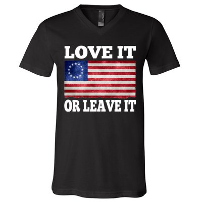 Love It Or Leave It Betsy Ross Flag V-Neck T-Shirt