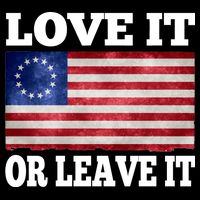 Love It Or Leave It Betsy Ross Flag Button