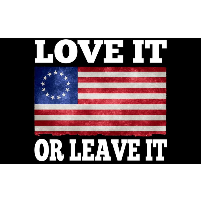 Love It Or Leave It Betsy Ross Flag Bumper Sticker