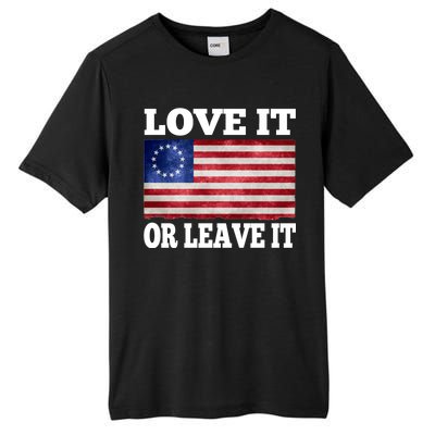 Love It Or Leave It Betsy Ross Flag Tall Fusion ChromaSoft Performance T-Shirt