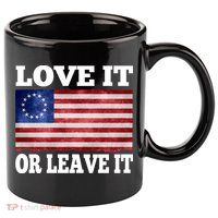 Love It Or Leave It Betsy Ross Flag 11oz C Handle Ceramic Mug