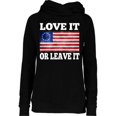 Love It Or Leave It Betsy Ross Flag Womens Funnel Neck Pullover Hood