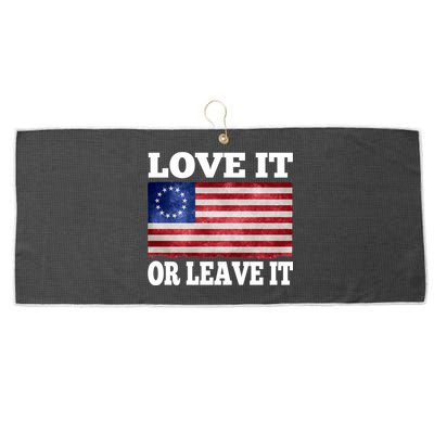 Love It Or Leave It Betsy Ross Flag Large Microfiber Waffle Golf Towel