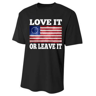 Love It Or Leave It Betsy Ross Flag Performance Sprint T-Shirt