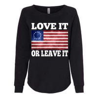 Love It Or Leave It Betsy Ross Flag Womens California Wash Sweatshirt