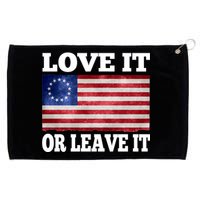 Love It Or Leave It Betsy Ross Flag Grommeted Golf Towel