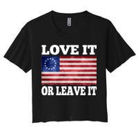 Love It Or Leave It Betsy Ross Flag Women's Crop Top Tee