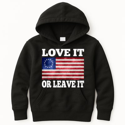 Love It Or Leave It Betsy Ross Flag Kids Hoodie