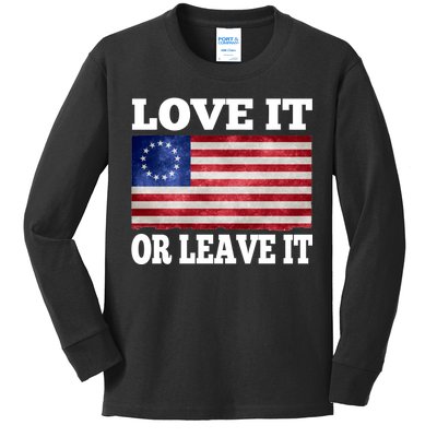 Love It Or Leave It Betsy Ross Flag Kids Long Sleeve Shirt