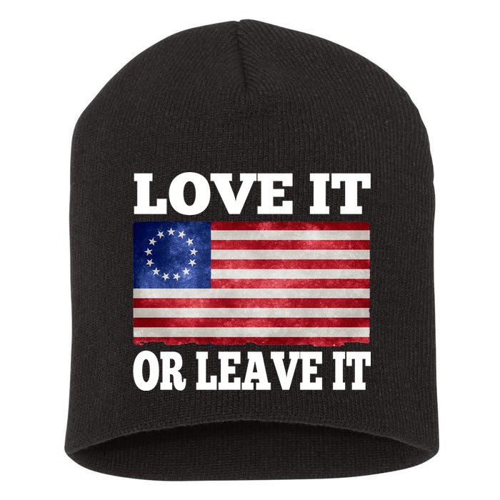 Love It Or Leave It Betsy Ross Flag Short Acrylic Beanie