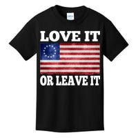 Love It Or Leave It Betsy Ross Flag Kids T-Shirt