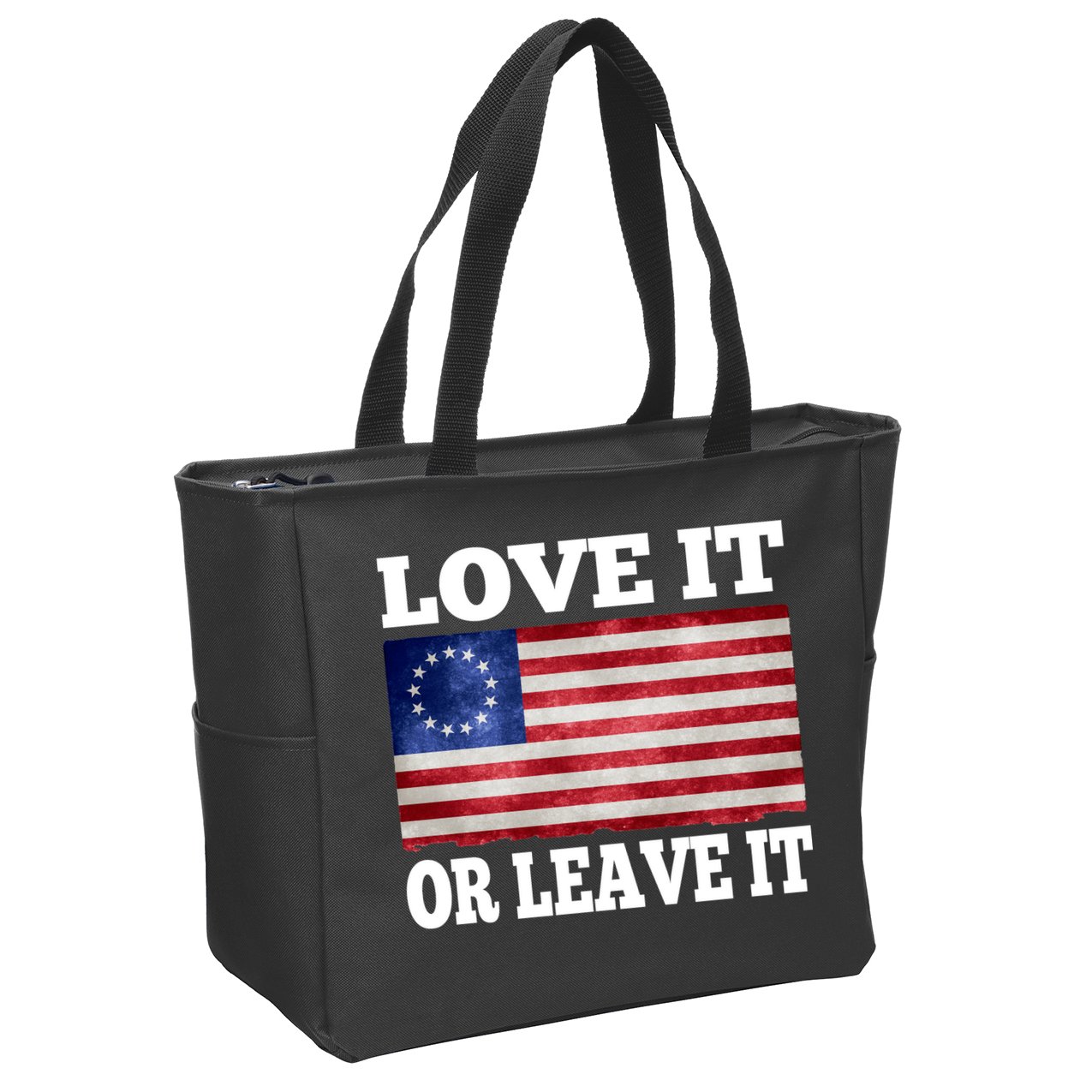 Love It Or Leave It Betsy Ross Flag Zip Tote Bag