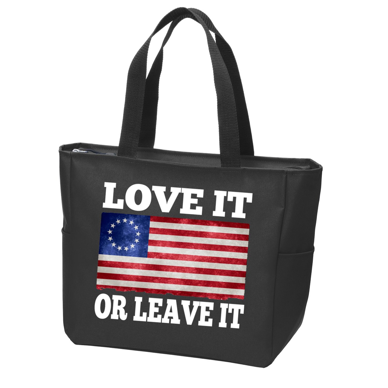 Love It Or Leave It Betsy Ross Flag Zip Tote Bag
