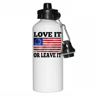 Love It Or Leave It Betsy Ross Flag Aluminum Water Bottle