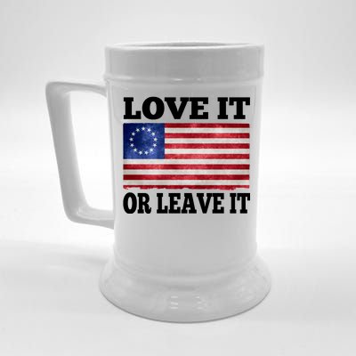 Love It Or Leave It Betsy Ross Flag Beer Stein